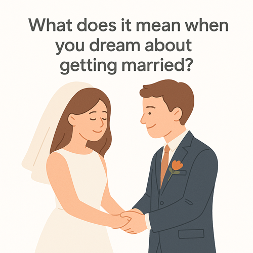  What Does It Mean When You Dream About Getting Married?